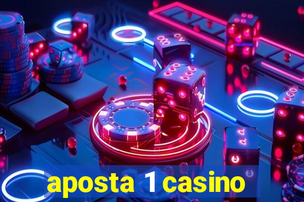 aposta 1 casino