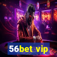 56bet vip