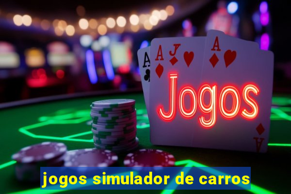 jogos simulador de carros