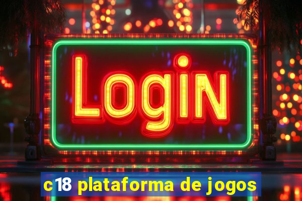 c18 plataforma de jogos