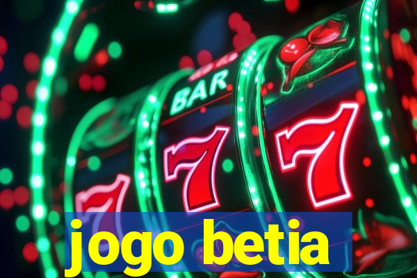 jogo betia