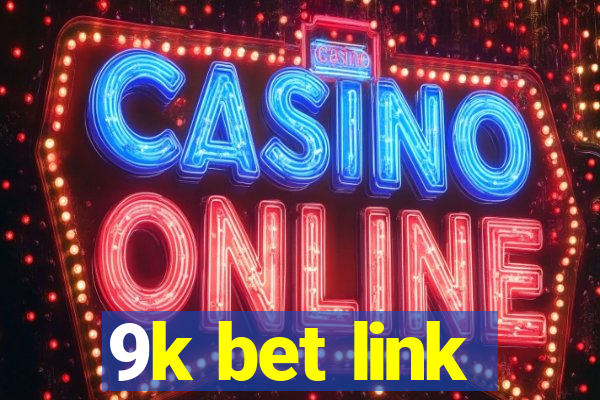 9k bet link