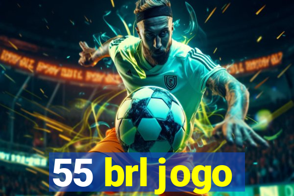 55 brl jogo