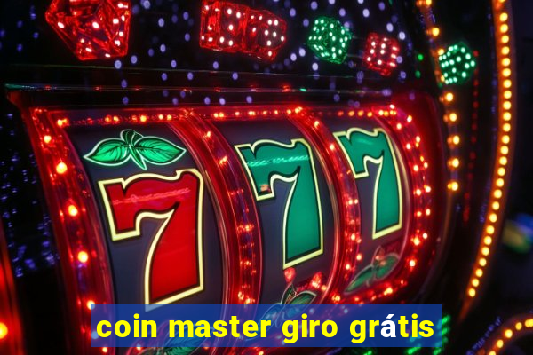 coin master giro grátis