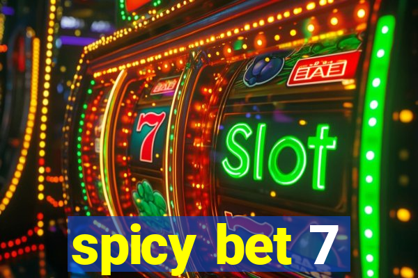 spicy bet 7