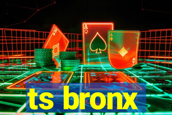 ts bronx