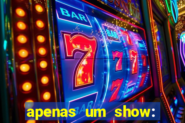 apenas um show: pancadaria 2