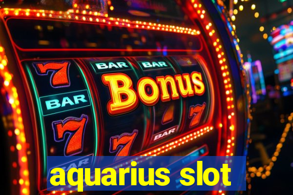 aquarius slot