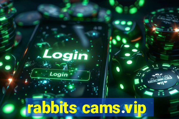 rabbits cams.vip