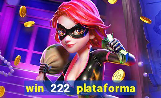 win 222 plataforma de jogos