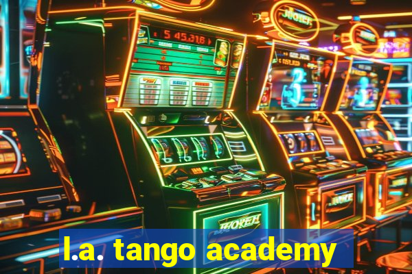 l.a. tango academy