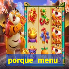 porque menu selvagem acabou