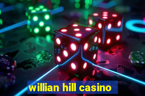 willian hill casino