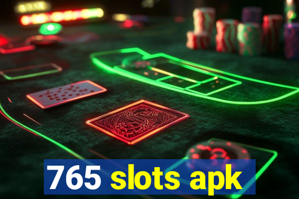 765 slots apk