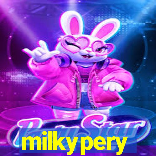 milkypery