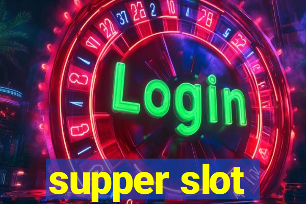 supper slot