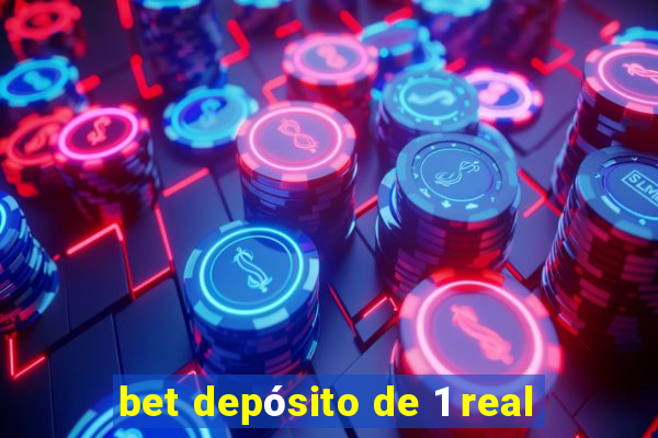 bet depósito de 1 real