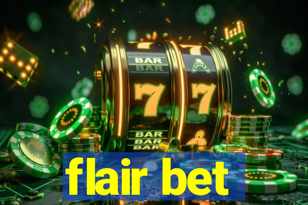 flair bet