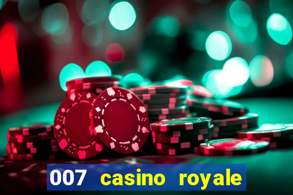 007 casino royale agente secreto 007