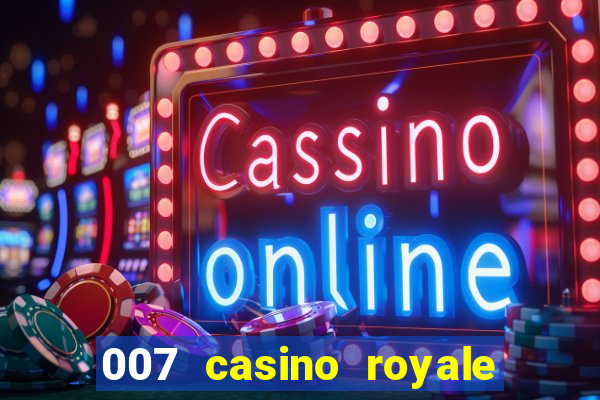 007 casino royale agente secreto 007