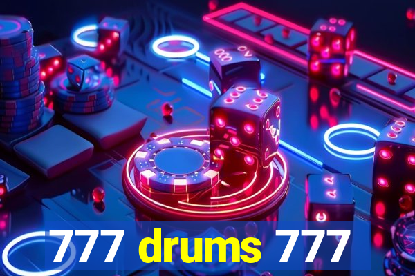 777 drums 777