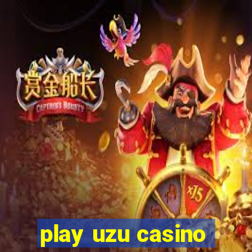 play uzu casino