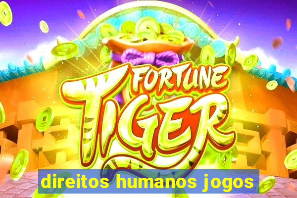 direitos humanos jogos