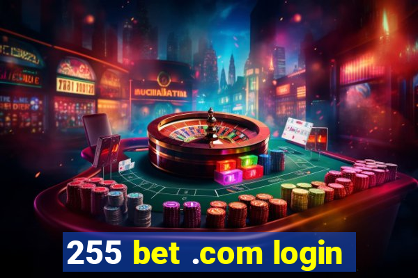 255 bet .com login