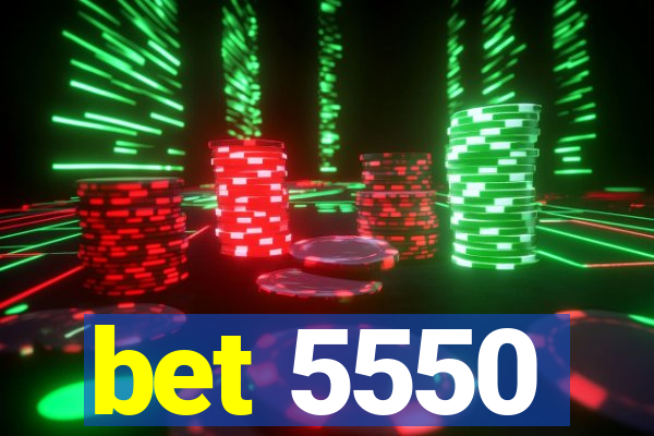 bet 5550