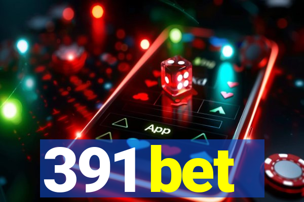 391 bet