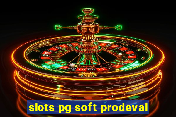 slots pg soft prodeval