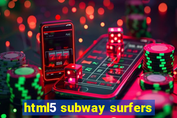 html5 subway surfers