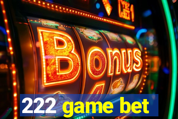 222 game bet