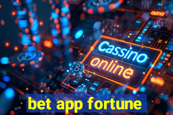 bet app fortune