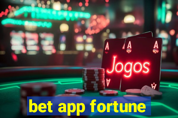 bet app fortune