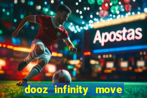 dooz infinity move to win