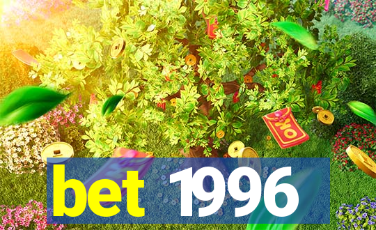 bet 1996