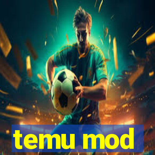 temu mod