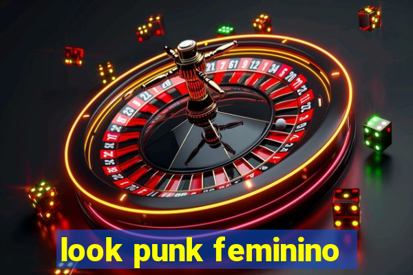 look punk feminino