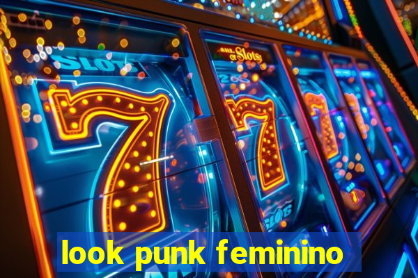 look punk feminino