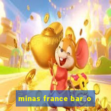 minas france bar茫o