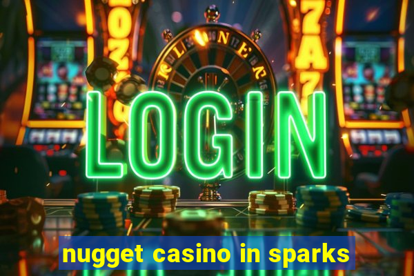 nugget casino in sparks