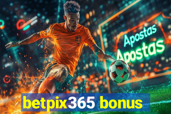 betpix365 bonus