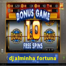 djalminha fortuna