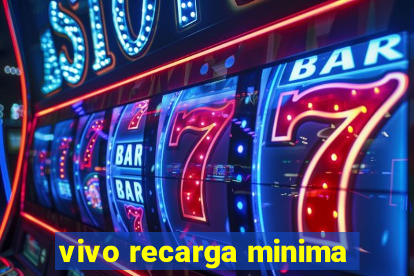 vivo recarga minima