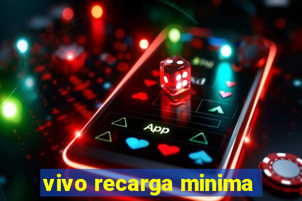 vivo recarga minima