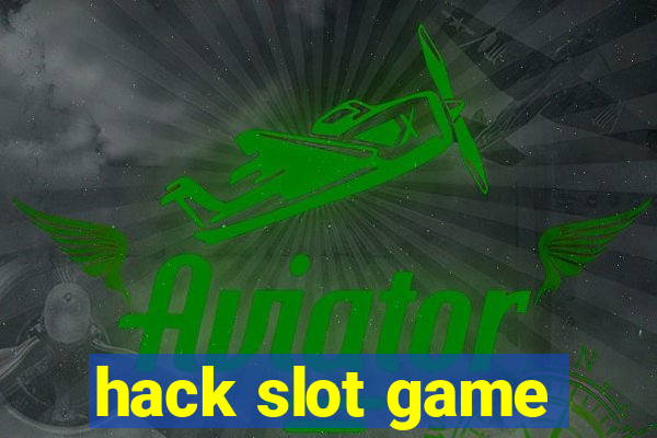 hack slot game