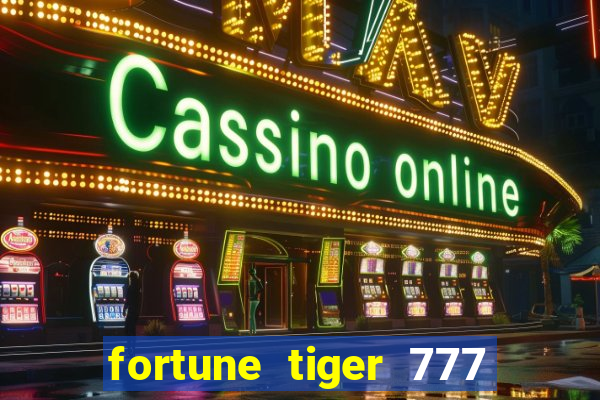 fortune tiger 777 bonus de cadastro