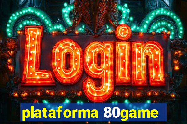 plataforma 80game