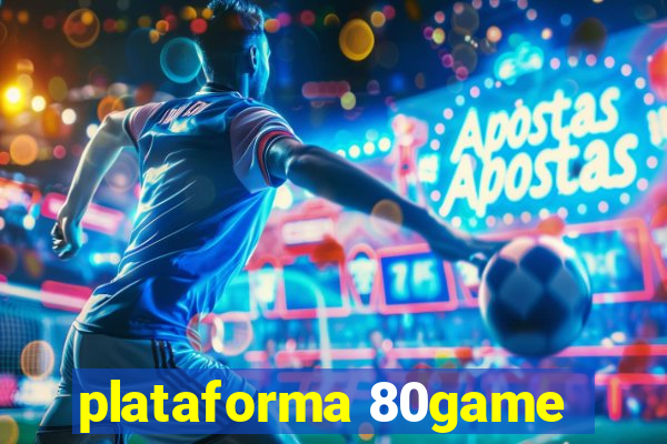 plataforma 80game